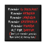 Activism: Don't just remember genocides... Refrigerator Magnet