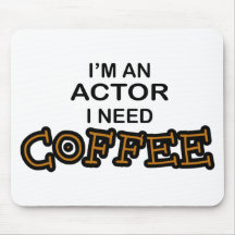 Actor Need Coffee Mousepads