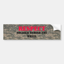 acu, acu, acu, acu, RESPECT, SOLDIER BEHIND THE... Bumper Stickers