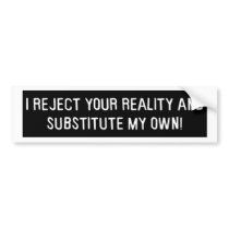 adam savages i reject your reality bumper sticker