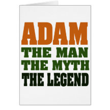 Adam - the Man, the Myth, the Legend! Greeting Cards