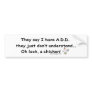 ADD Chicken Bumpersticker Bumper Sticker