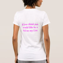 add me @, Pals  List    .com Tee Shirts