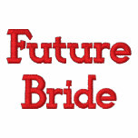 Add Your Names Future Bride Embroidered Hoodie embroidered shirts