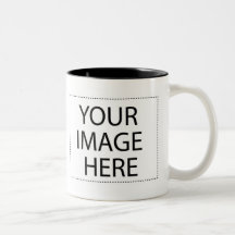 Add Your Own Image or Text Here Coffee Mug