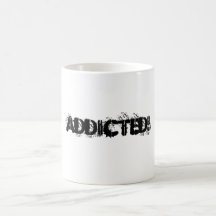Addicted!  Coffee mug