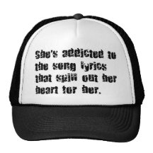 ADDICTED SONG LYRICS HEART SPILL SAD EMO COMMENTS TRUCKER HAT