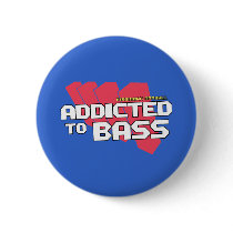 Addicted to Bass Button