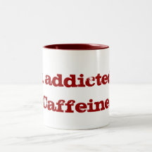 Addicted to caffeine mug