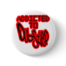 Addicted to Dubstep Button