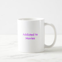 Addicted to Movies Coffee Mug
