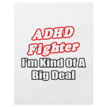 ADHD Fighter...Big Deal