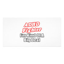 ADHD Fighter...Big Deal