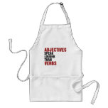 Adjectives speak louder than verbs apron