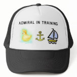 Admial in training trucker hat