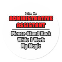 Administrative Assistant...Work My Magic