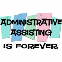 Administrative Assisting Is Forever Acrylic Cut Outs