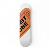 admit one custom skateboard