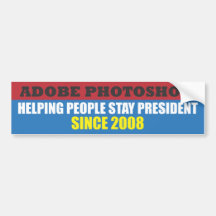ADOBE PHOTOSHOP - HELPING PEOPLE STAY PRESIDENT SI BUMPER STICKER