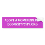 Adopt a Homeless Pet Bumpersticker Bumper Stickers