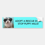 ADOPT A RESCUE DOG!STOP PUPPY MILLS! BUMPER STICKERS