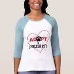 Adopt a Shelter Pet T Shirt