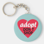 Adopt Dont Shop Key Chains