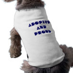 Adopted and Proud Dog T-Shirt
