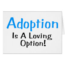 Adoption Is A Loving Option (blue) Greeting Card