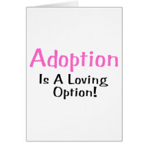 Adoption Is A Loving Option (pink) Greeting Card