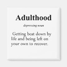 Adulthood Definition Fridge Magnets
