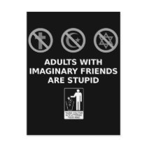 Adults With Imaginary Friends Are Stupid Postcard
