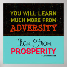 Adversity vs Prosperity ~ Poster 12"x12"