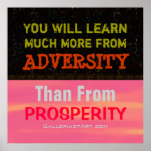 Adversity vs Prosperity ~ Poster 24"x24"