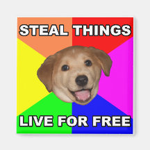 Advice Dog Steal Things, Live for Free Refrigerator Magnets