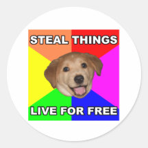 Advice Dog Steal Things, Live for Free Stickers