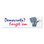 AE- Democrats? Forget 'em Elephant Sticker Bumper Sticker