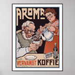 Affiche de café : Arome Vergangt Koffie - Verschuu