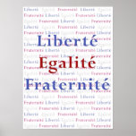 Affiche de Liberte Egalite Fraternite - La France 