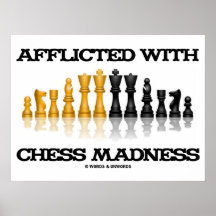 Afflicted With Chess Madness Reflective Chess Set Print