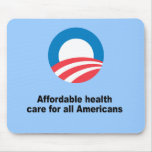 Affordable health care for all Americans Mousepads