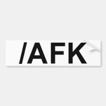 /AFK - Away From Keyboard Bumper Stickers