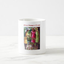 Africa love my girls, African Women in Europe Mug
