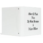 After All That Pain My Mom Became A Police Officer Vinyl Binders