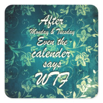 After Monday and Tuesday the calender says... stickers