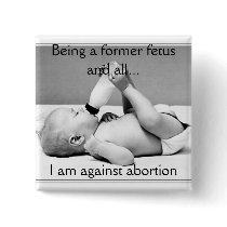 against abortion, button