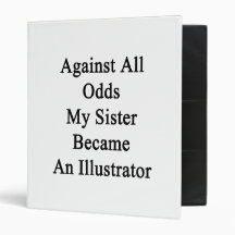 Against All Odds My Sister Became An Illustrator Binder