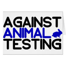 Against Animal Testing Greeting Card