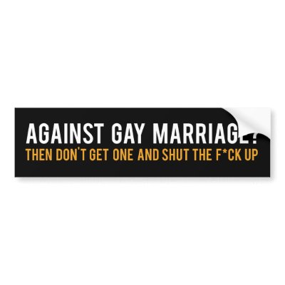 Against Gay Marriage? Bumper Stickers by slickersticker