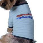 Aggressive Mediocrity pet clothing